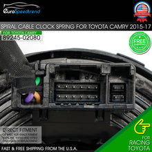 Load image into Gallery viewer, Clock Spring For Toyota Camry 2015-2017 OE# 89245-02080 P09 02220 2.5 &amp; 3.5L
